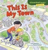 This Is My Town (Paperback) - Lisa Bullard Photo