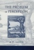 The Problem of Perception (Hardcover) - A D Smith Photo