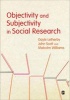 Objectivity and Subjectivity in Social Research (Paperback, New) - John G Scott Photo