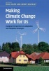 Making Climate Change Work for Us - European Perspectives on Adaptation and Mitigation Strategies (Hardcover) - Henry Neufeldt Photo