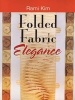 Folded Fabric Elegance (Paperback) - Kim Photo