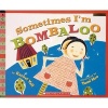 Sometimes I'm Bombaloo (Paperback) - Rachel Vail Photo