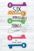 Six Impossible Things (Paperback) - Fiona Wood Photo