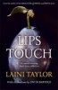 Lips Touch (Paperback) - Laini Taylor Photo