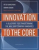 Innovation to the Core - A Blueprint for Transforming the Way Your Company Innovates (Hardcover) - Peter Skarzynski Photo