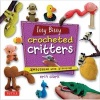 Itty Bitty Crocheted Critter - Amigurumi with Attitude! (Paperback, Original) - Erin Clark Photo