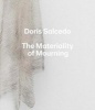 Doris Salcedo - The Materiality of Mourning (Hardcover) - Mary Schneider Enriquez Photo