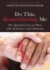 Do This, Remembering Me - The Spiritual Care of Those with Alzheimer's and Dementia (Paperback) - Colette Bachand Wood Photo