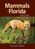 Mammals of Florida Field Guide (Paperback) - Stan Tekiela Photo