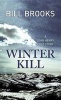 Winter Kill (Large print, Hardcover, large type edition) - Bill Brooks Photo