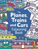 The Planes, Trains And Cars Colouring Book (Paperback) - Chris Dickason Photo