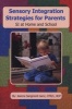 Sensory Integration Strategies for Parents - SI at Home and School (Paperback) - Jeanne Sangirardi Ganz Photo