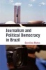 Journalism and Political Democracy in Brazil (Paperback) - Carolina Matos Photo