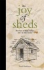 The Joy of Sheds - Because a Man's Place Isn't in the Home (Hardcover, New) - Andrew Davies Photo