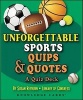 Unforgettable Sport Quips & Quotes Knowledge Cards - A Quiz Deck (Loose-leaf) - Susan Reyburn Photo