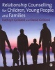 Relationship Counselling for Children, Young People and Families (Paperback) - Kathryn Geldard Photo