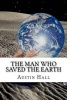 The Man Who Saved the Earth (Paperback) - Austin Hall Photo