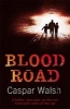 Blood Road (Paperback) - Caspar Walsh Photo