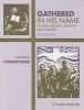 Gathered in His Name: Making Connections - Six-Week Meeting Guide for Small Groups (Paperback) - Margo Doten Photo