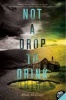 Not a Drop to Drink (Paperback) - Mindy McGinnis Photo