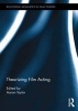 Theorizing Film Acting (Hardcover) - Aaron Taylor Photo