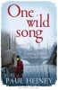 One Wild Song - A Voyage in a Lost Son's Wake (Paperback) - Paul Heiney Photo