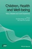 Children, Health and Well-Being - Policy Debates and Lived Experience (Paperback) - Geraldine Brady Photo