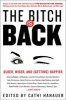 The Bitch is Back - Older, Wiser, and (Getting) Happier (Hardcover) - Cathi Hanauer Photo