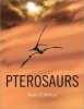 Pterosaurs - Natural History, Evolution, Anatomy (Hardcover, New) - Mark P Witton Photo