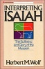 Interpreting Isaiah - The Suffering and Glory of the Messiah (Paperback) - Herbert M Wolf Photo