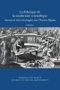 La Fabrique de la Modernite Scientifique - Discours et Recits du Progres sous l'Ancien Regime (French, Paperback) - Frederic Charbonneau Photo