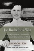 Joe Rochefort's War - The Odyssey of the Codebreaker Who Outwitted Yamamoto at Midway (Paperback) - Elliot Carlson Photo