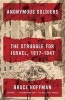 Anonymous Soldiers - The Struggle for Israel, 1917-1947 (Paperback) - Bruce Hoffman Photo