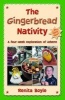 The Gingerbread Nativity - A Four-week Exploration of Advent (Paperback) - Renita Boyle Photo