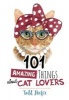 101 Amazing Things About Cat Lovers (Hardcover) - Todd Hafer Photo