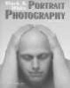 Black & White Portrait Photogrpahy (Paperback) - Helen T Boursier Photo