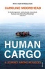 Human Cargo - A Journey Among Refugees (Paperback) - Caroline Moorehead Photo