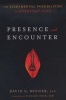 Presence and Encounter - The Sacramental Possibilities of Everyday Life (Paperback) - David G Benner Photo