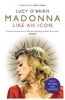 Madonna - Like an Icon (Paperback) - Lucy OBrien Photo