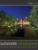 Sustainable Infrastructure - The Guide to Green Engineering and Design (Hardcover) - S Bry Sarte Photo