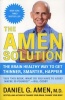 The Amen Solution - The Brain Healthy Way to Get Thinner, Smarter, Happier (Paperback) - Daniel G Amen Photo