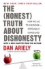 The Honest Truth about Dishonesty - How We Lie to Everyone--Especially Ourselves (Paperback) - Dan Ariely Photo