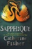 Sapphique (Paperback) - Catherine Fisher Photo