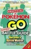 Pokemon Go Battle Guide (Paperback) - Russell Murray Photo