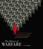 The History of Warfare - The Ultimate Visual Guide to the History of Warfare from the Ancient World to the American Civil War (Hardcover, annotated edition) - Tim Newark Photo