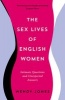 The Sex Lives of English Women - Intimate Questions and Unexpected Answers (Paperback, Main) - Wendy Jones Photo