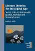 Literacy Theories for the Digital Age - Social, Critical, Multimodal, Spatial, Material and Sensory Lenses (Paperback) - Kathy A Mills Photo