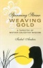 Spinning Straw, Weaving Gold - A Tapestry of Mother-Daughter Wisdom (Paperback) - Isabel Anders Photo