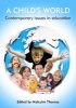 A Child's World - Contemporary Issues in Education (Paperback) - Malcolm Thomas Photo