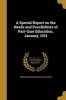 A Special Report on the Needs and Possibilities of Part-Time Education. January, 1913 (Paperback) - Massachusetts Board Of Education Photo